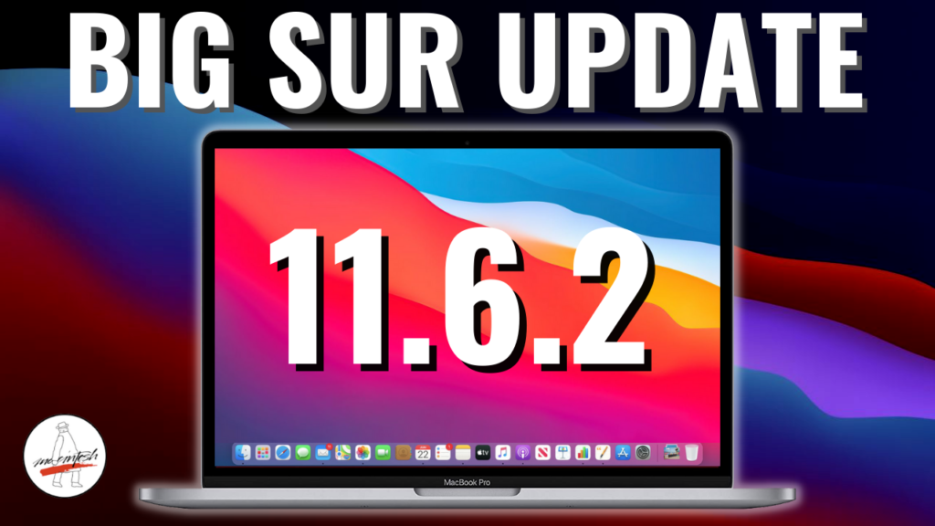 macOS Big Sur 11.6.2 Update (20G314) What's New? - Mr. Macintosh
